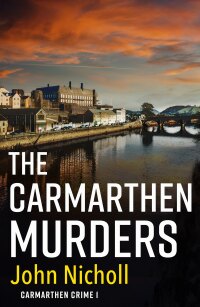 Omslagafbeelding: The Carmarthen Murders 9781804262993