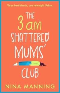 Omslagafbeelding: The 3am Shattered Mums' Club 9781804265598