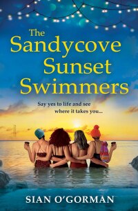 Cover image: The Sandycove Sunset Swimmers 9781804269947