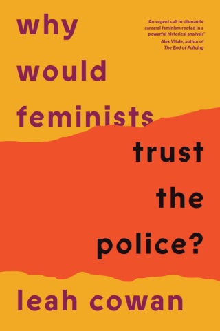 Cover image: Why Would Feminists Trust the Police? 9781804293034