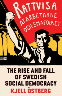 Omslagafbeelding: The Rise and Fall of Swedish Social Democracy 9781804294659
