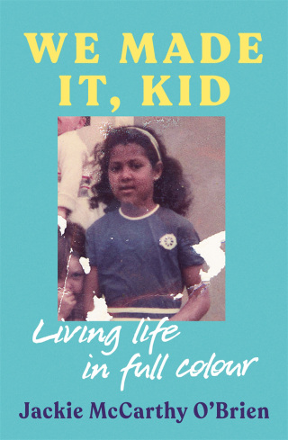 Cover image: We Made It, Kid 9781804441862