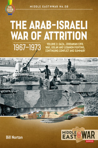 Cover image: The Arab–Israeli War of Attrition, 1967–1973 9781804512272