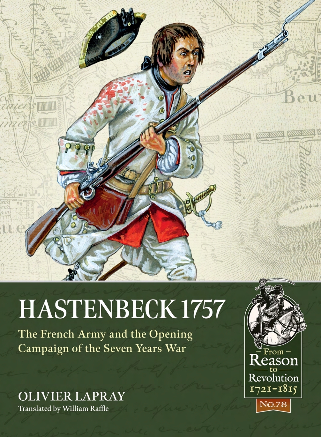 Hastenbeck 1757 The French Army and the Opening Campaign of the Seven Years War