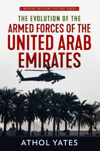 Cover image: Evolution of the Armed Forces of the United Arab Emirates 9781912866007