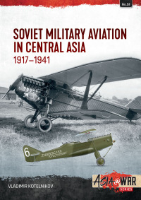 Titelbild: Soviet Military Aviation in Central Asia 1917-41 9781804516089