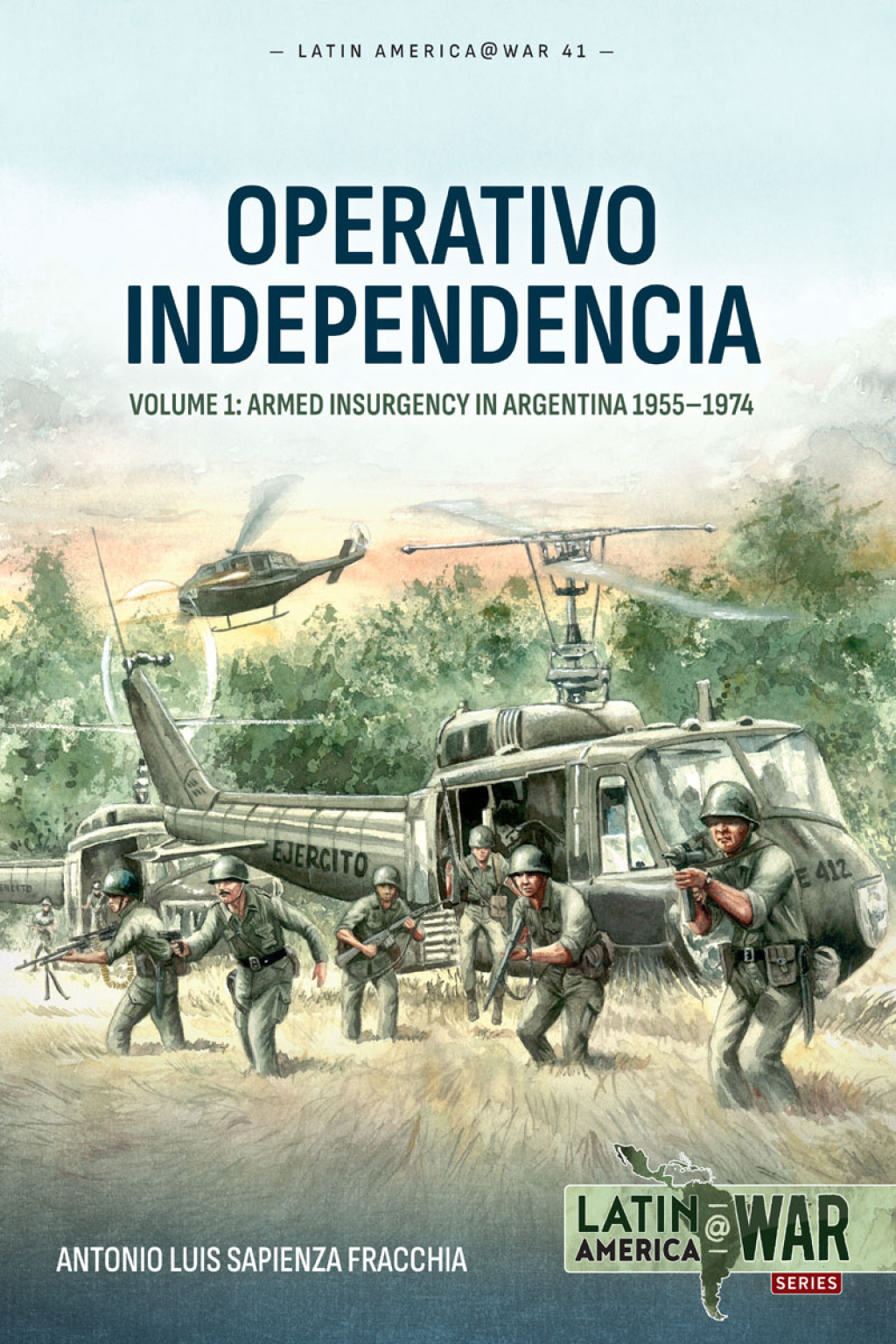 Operativo Independencia Volume 1: Armed Insurgency in Argentina 1955-1974