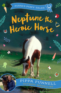 Omslagafbeelding: Neptune the Heroic Horse 1st edition 9781804543054