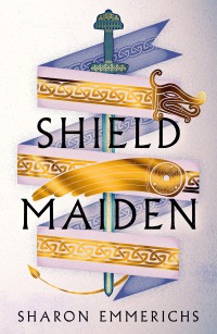 Cover image: Shield Maiden 1st edition 9781804545553