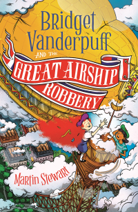 Cover image: Bridget Vanderpuff and the Great Airship Robbery 1st edition 9781804549155