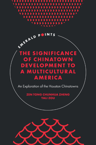Cover image: The Significance of Chinatown Development to a Multicultural America 9781804553770