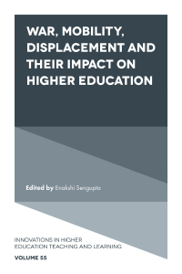 Cover image: War, Mobility, Displacement and Their Impact on Higher Education 9781804554357