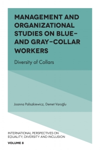 Imagen de portada: Management and Organizational Studies on Blue & Grey Collar Workers 9781804557556