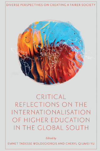 Cover image: Critical Reflections on the Internationalisation of Higher Education in the Global South 9781804557792