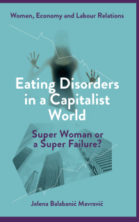 Cover image: Eating Disorders in a Capitalist World 9781804557877