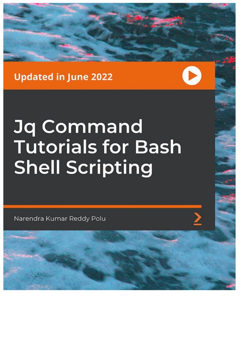 Jq Command Tutorials for Bash Shell Scripting - 1st Edition (CourseWare)