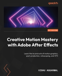 Cover image: Creative Motion Mastery with Adobe After Effects 1st edition 9781804617281