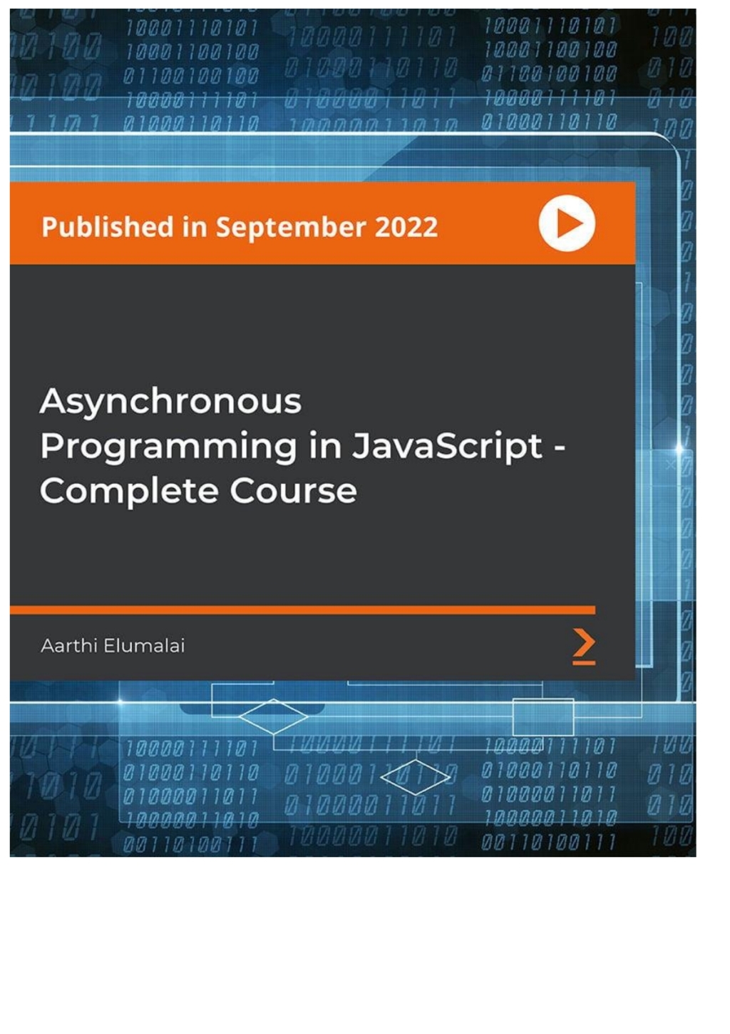 Asynchronous Programming in JavaScript - Complete Course - 1st Edition (CourseWare)