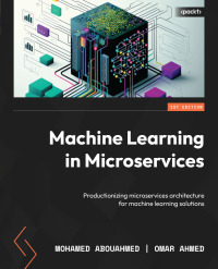 Cover image: Machine Learning in Microservices 1st edition 9781804617748