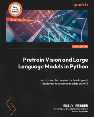 Cover image: Pretrain Vision and Large Language Models in Python 1st edition 9781804618257