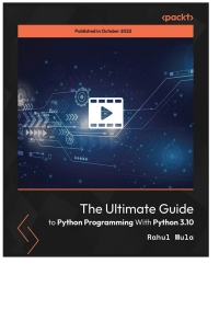 Immagine di copertina: The Ultimate Guide to Python Programming With Python 3.10 1st edition 9781804612767