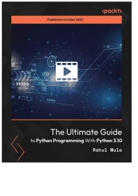 Omslagafbeelding: The Ultimate Guide to Python Programming With Python 3.10 1st edition 9781804612767