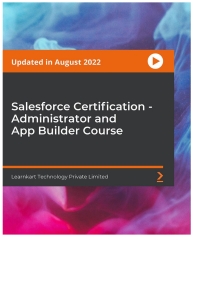 Cover image: Salesforce Certification - Administrator and App Builder Course 1st edition 9781804612774