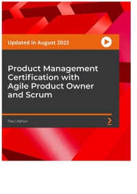 表紙画像: Product Management Certification with Agile Product Owner and Scrum 1st edition 9781804613009