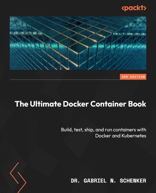 Cover image: The Ultimate Docker Container Book 3rd edition 9781804613986