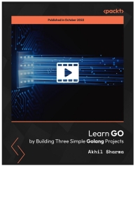 Titelbild: Learn GO by Building Three Simple Golang Projects 1st edition 9781804613214