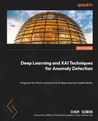 Cover image: Deep Learning and XAI Techniques for Anomaly Detection 1st edition 9781804617755