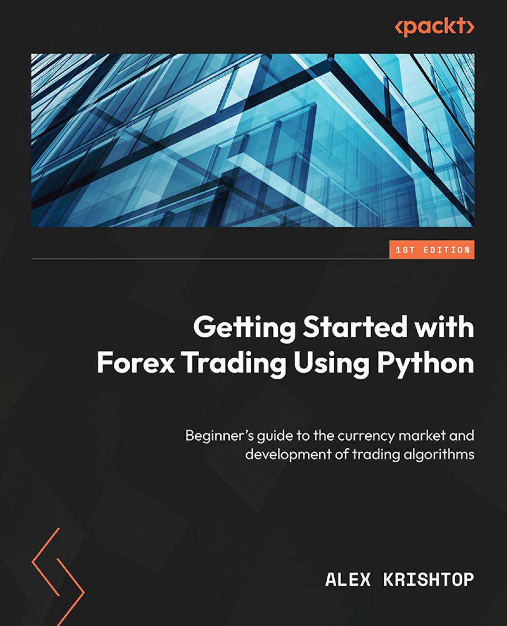 Getting Started with Forex Trading Using Python - 1st Edition (eBook)