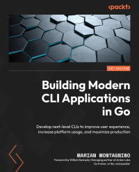Cover image: Building Modern CLI Applications in Go 1st edition 9781804611654