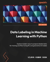 Cover image: Data Labeling in Machine Learning with Python 1st edition 9781804610541