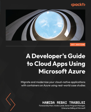Cover image: A Developer's Guide to Cloud Apps Using Microsoft Azure 1st edition 9781804614303