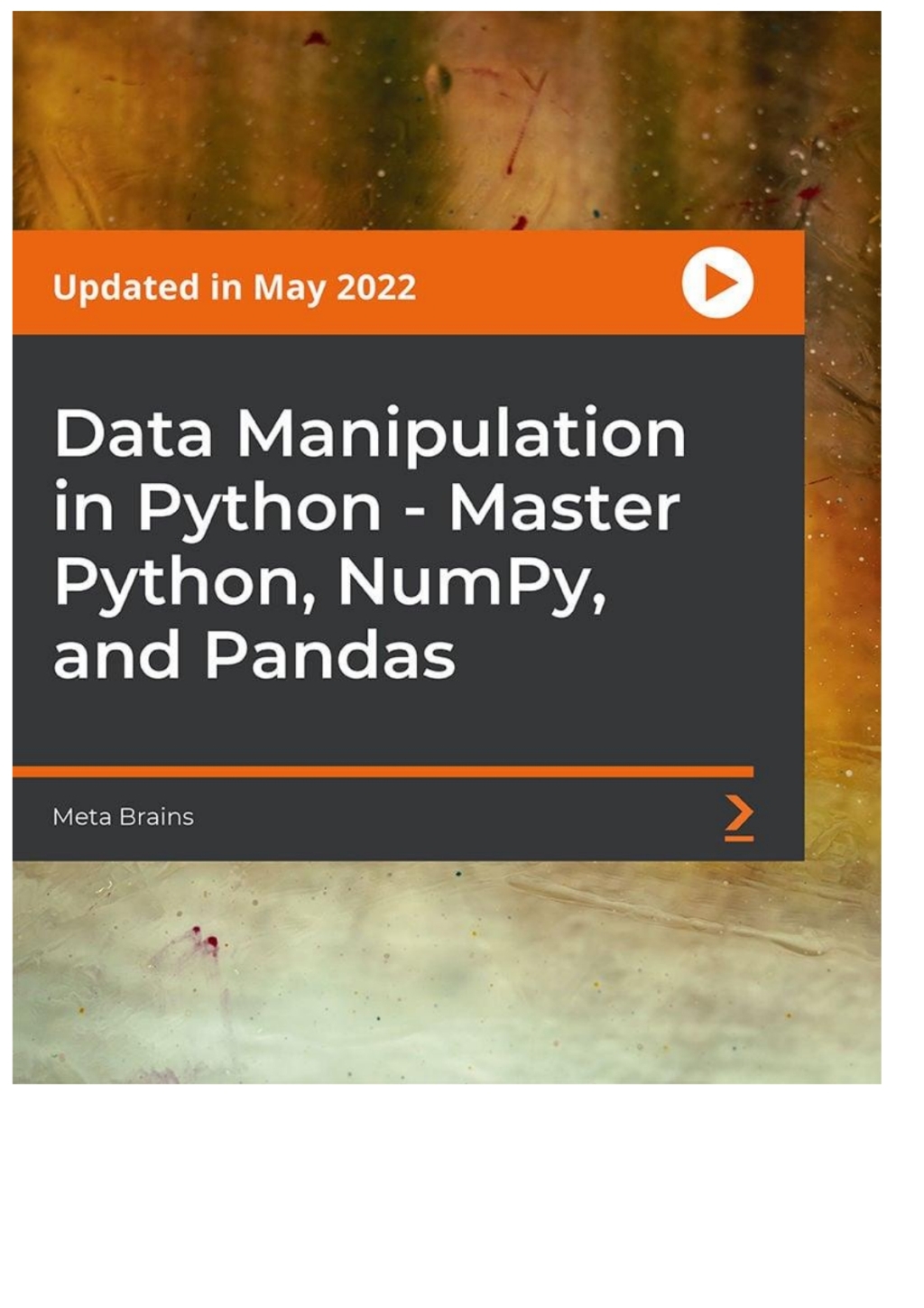 Data Manipulation in Python - Master Python  NumPy  and Pandas - 1st Edition (CourseWare)
