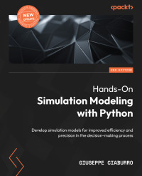 Cover image: Hands-On Simulation Modeling with Python 2nd edition 9781804616888