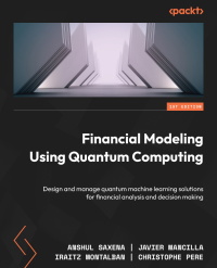 表紙画像: Financial Modeling Using Quantum Computing 1st edition 9781804618424