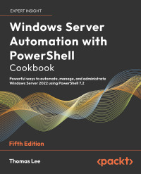Cover image: Windows Server Automation with PowerShell Cookbook 5th edition 9781804614235