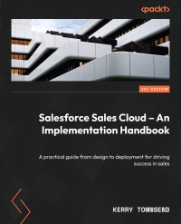 Cover image: Salesforce Sales Cloud – An Implementation Handbook 1st edition 9781804619643