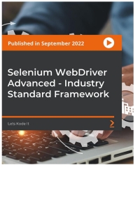 Cover image: Selenium WebDriver Advanced - Industry Standard Framework 1st edition 9781804615270