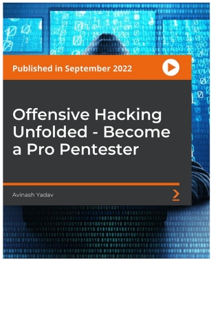 Cover image: Offensive Hacking Unfolded - Become a Pro Pentester 1st edition 9781804615294