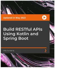 Cover image: Build RESTful APIs Using Kotlin and Spring Boot 1st edition 9781804616451