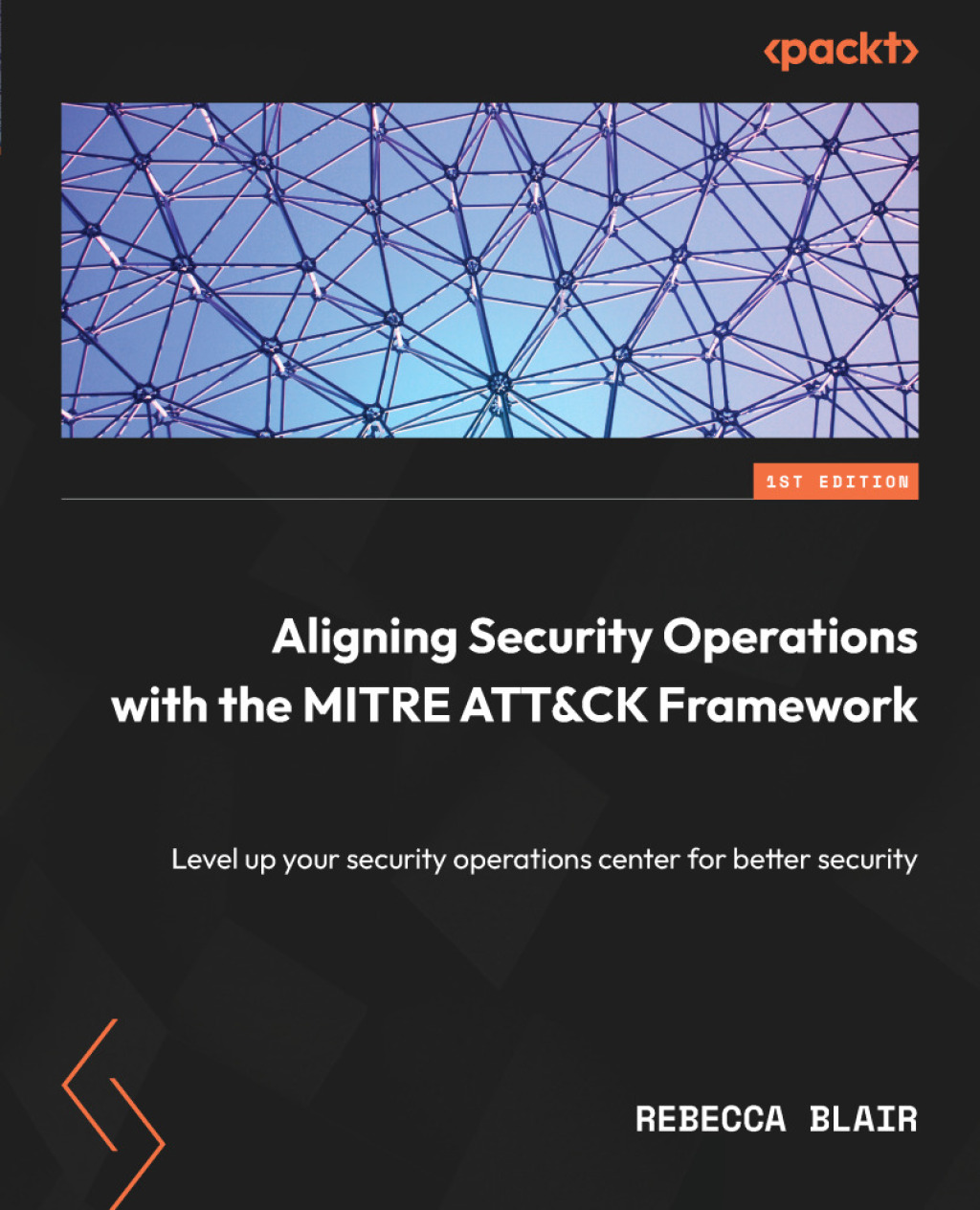 Aligning Security Operations with the MITRE ATT&CK Framework Level up your security operations center for better security 1st Edition