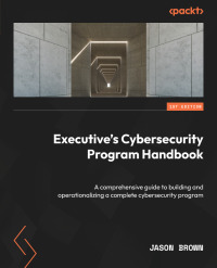 Imagen de portada: Executive's Cybersecurity Program Handbook 1st edition 9781804619230