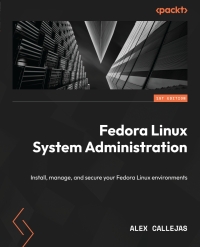 Omslagafbeelding: Fedora Linux System Administration 1st edition 9781804618400