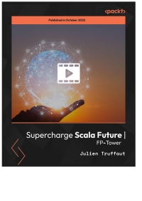 Titelbild: Supercharge Scala Future | FP-Tower 1st edition 9781804616901