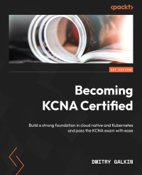 Cover image: Becoming KCNA Certified 1st edition 9781804613399
