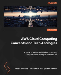 Cover image: AWS Cloud Computing Concepts and Tech Analogies 1st edition 9781804611425