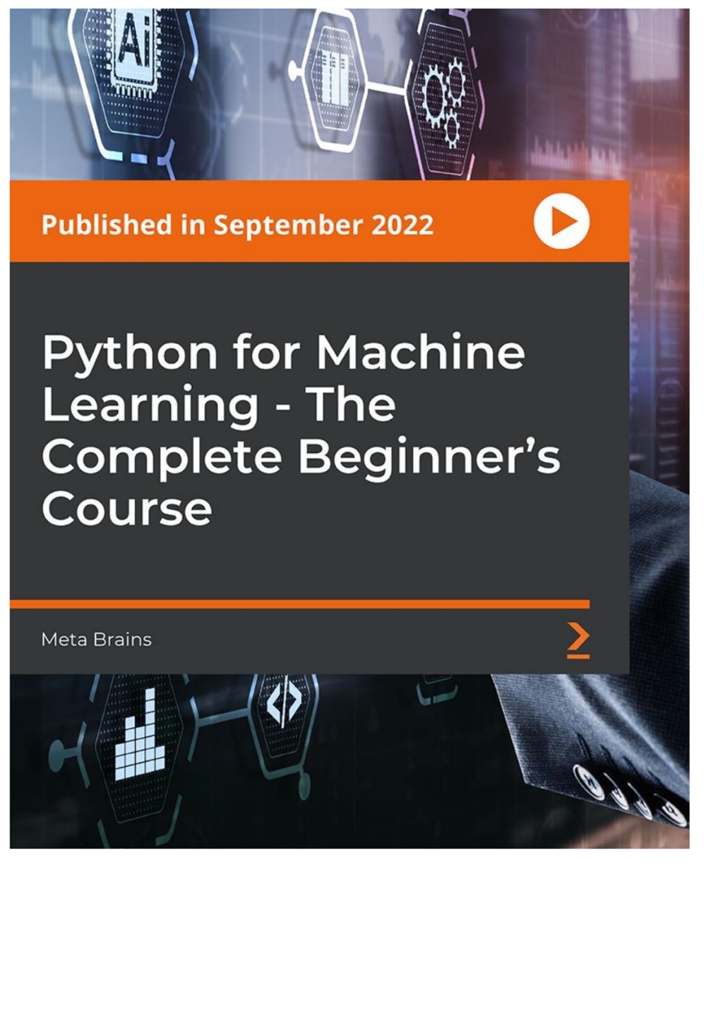 Python for Machine Learning - The Complete Beginner's Course - 1st Edition (CourseWare)